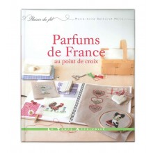 Parfums de France au point de croix - Marie-Anne Réthoret-Mélin