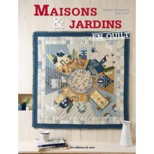 Maisons & jardins en quilt et son panneau en tissu - Les éditions de saxe